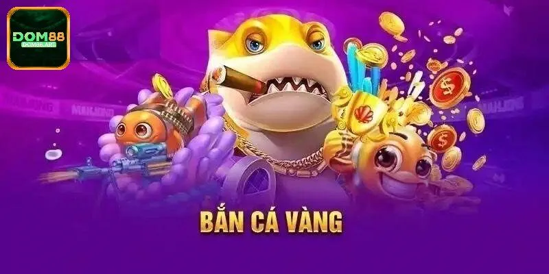 Sơ lược về trò chơi bắn cá vàng